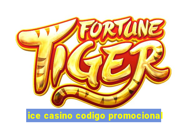 ice casino codigo promocional